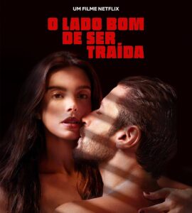 Poster oficial do filme "O Lado Bom de Ser Traída". Imagem: Divulgação.