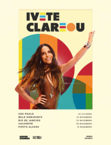 Cartaz da turnê "Ivete Clareou", da cantora Ivete Sangalo. Imagem: Divulgação.