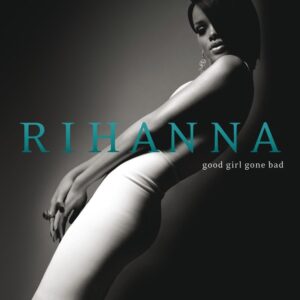 Capa do álbum "Good Girl Gone Bad". Imagem: Reprodução.