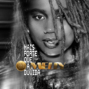 Melly em capa do álbum "MAIS FORTE QUE A DÚVIDA". Imagem: Divulgação.