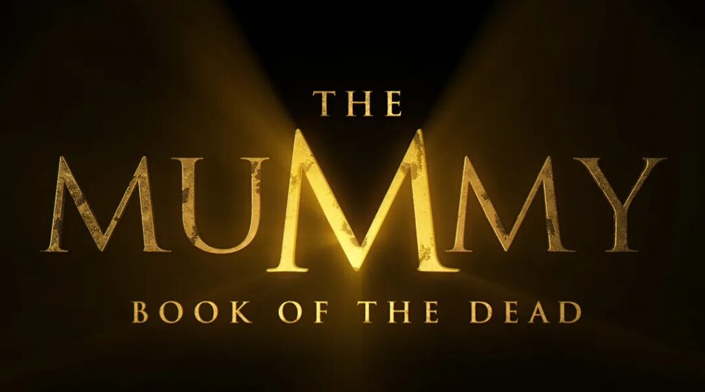 Arte com o título oficial “The Mummy: Book of the Dead”, novo filme da franquia A Múmia 4.